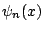 \( \psi _{n}(x) \)
