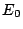 \( E_{0} \)