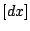 \( [dx] \)